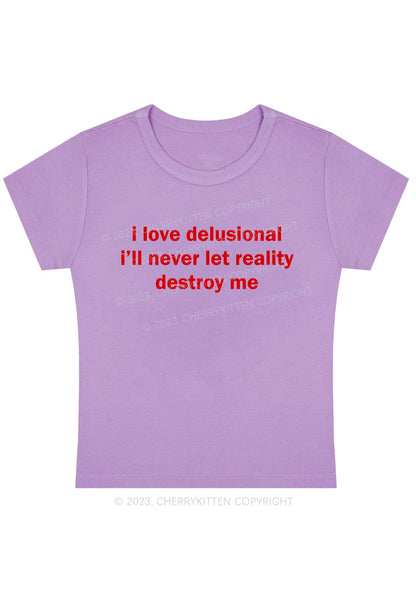 Curvy I Love Delusional Reality Y2K Baby Tee Cherrykitten