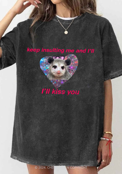 Keep Insulting Me And I'll Kiss You Y2K Washed Tee Cherrykitten