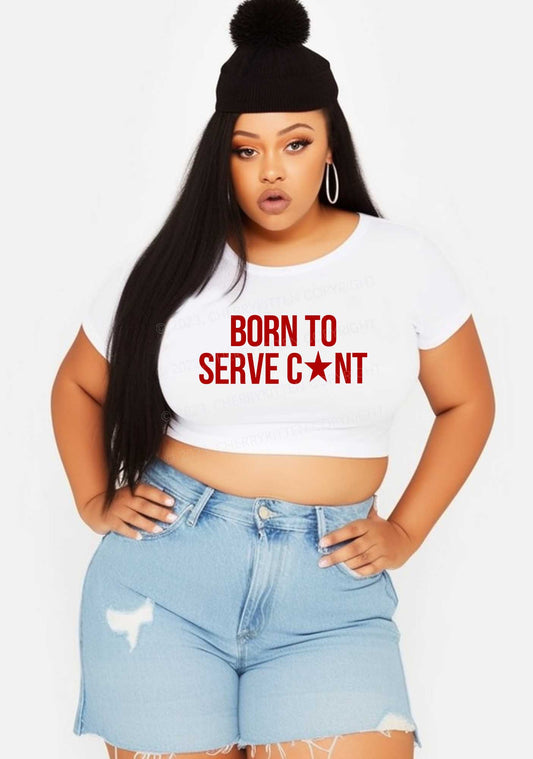 Curvy Born To Serve Cxxt Y2K Baby Tee Cherrykitten