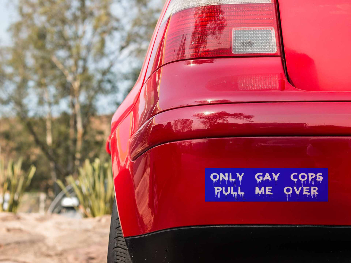 Only Gay Cops Pull Me Over Y2K Car Bumper Magnet Cherrykitten