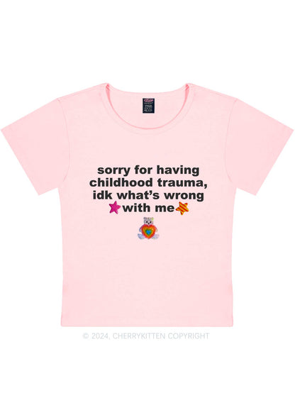 Sorry For Having Childhood Trauma Y2K Baby Tee Cherrykitten