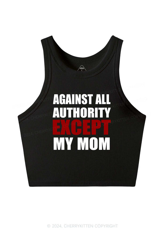 Against Authority Except Mom Y2K Crop Tank Top Cherrykitten