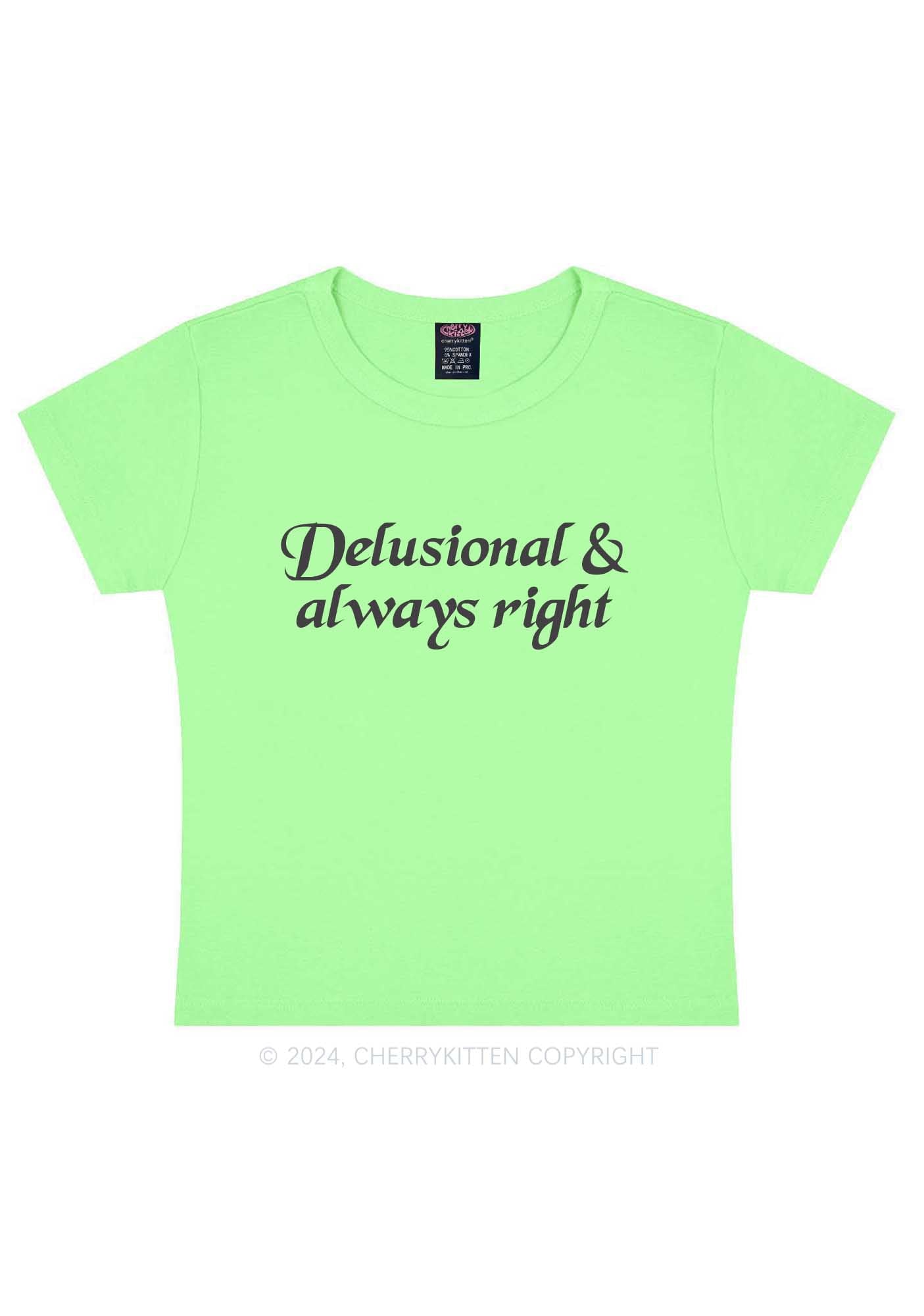 Delusional Always Right Y2K Baby Tee Cherrykitten