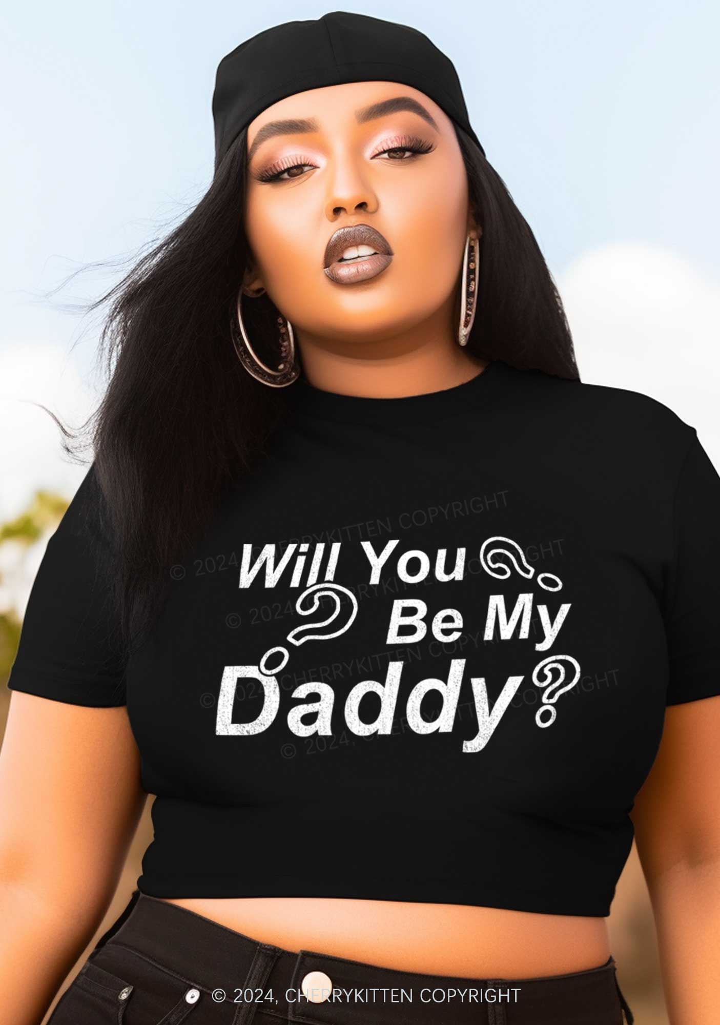 Curvy Will You Be My Daddy Y2K Baby Tee Cherrykitten