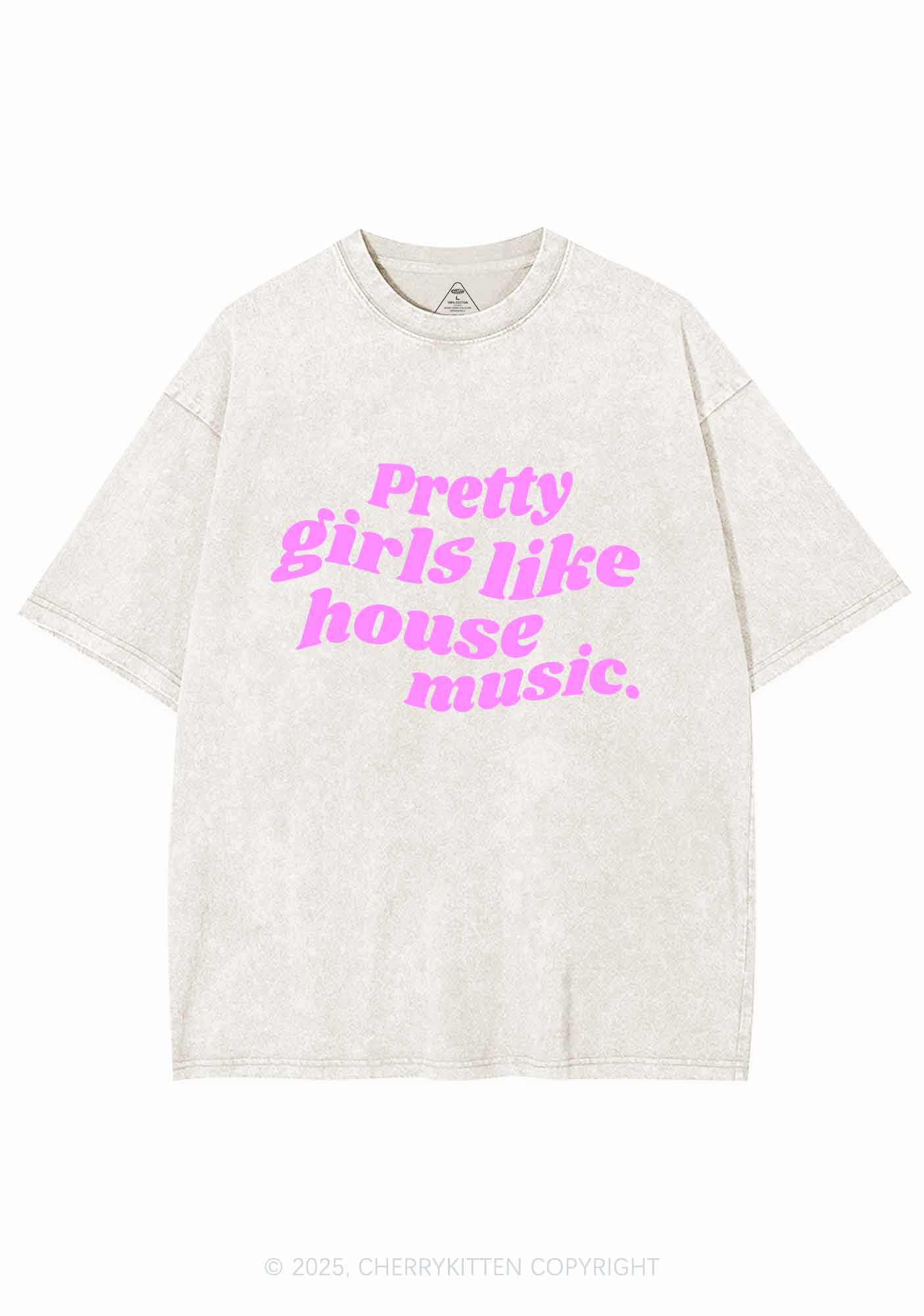 Pretty Girls Like House Music Y2K Shirts Washed Tee Cherrykitten