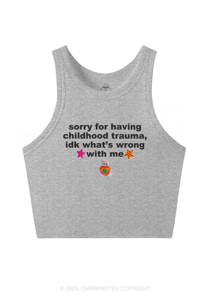 Sorry For Having Childhood Trauma Y2K Crop Tank Top Cherrykitten