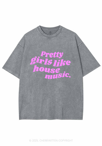 Pretty Girls Like House Music Y2K Shirts Washed Tee Cherrykitten