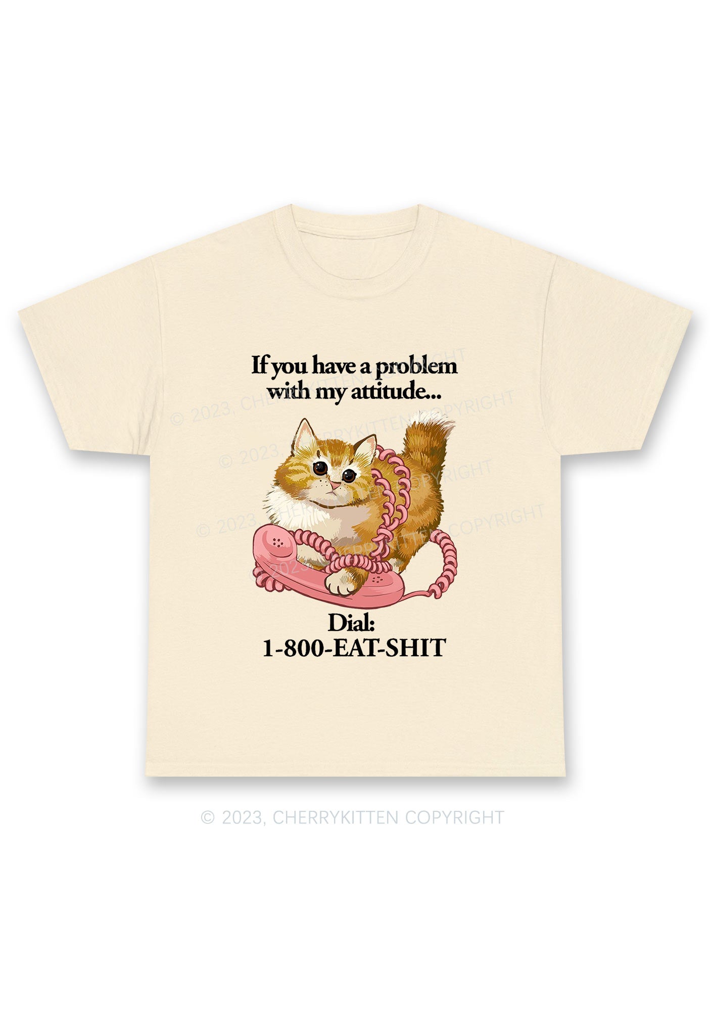 If You Have A Problem With My Attitude Chunky Shirt Cherrykitten