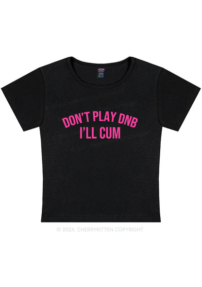 Don't Play DNB Y2K Baby Tee Cherrykitten