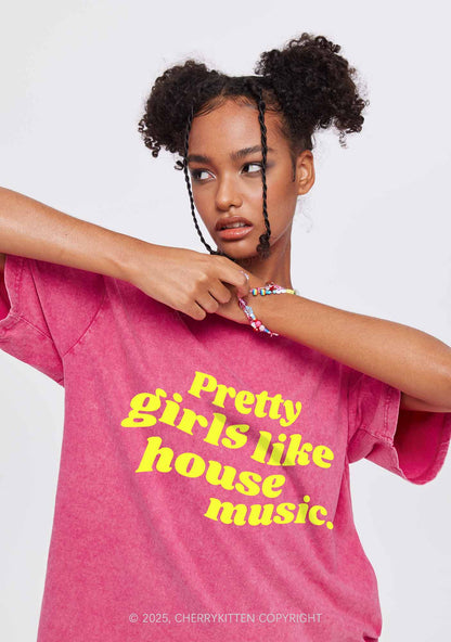 Pretty Girls Like House Music Y2K Shirts Washed Tee Cherrykitten