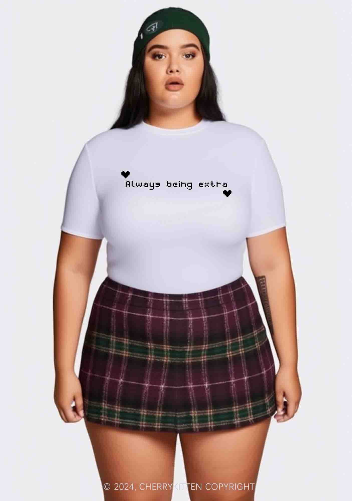 Curvy Always Being Extra Y2K Baby Tee Cherrykitten