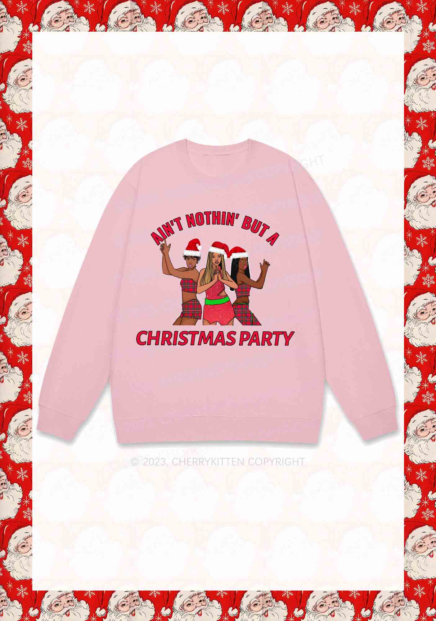 Ain't Nothin' But A Christmas Party Y2K Sweatshirt Cherrykitten