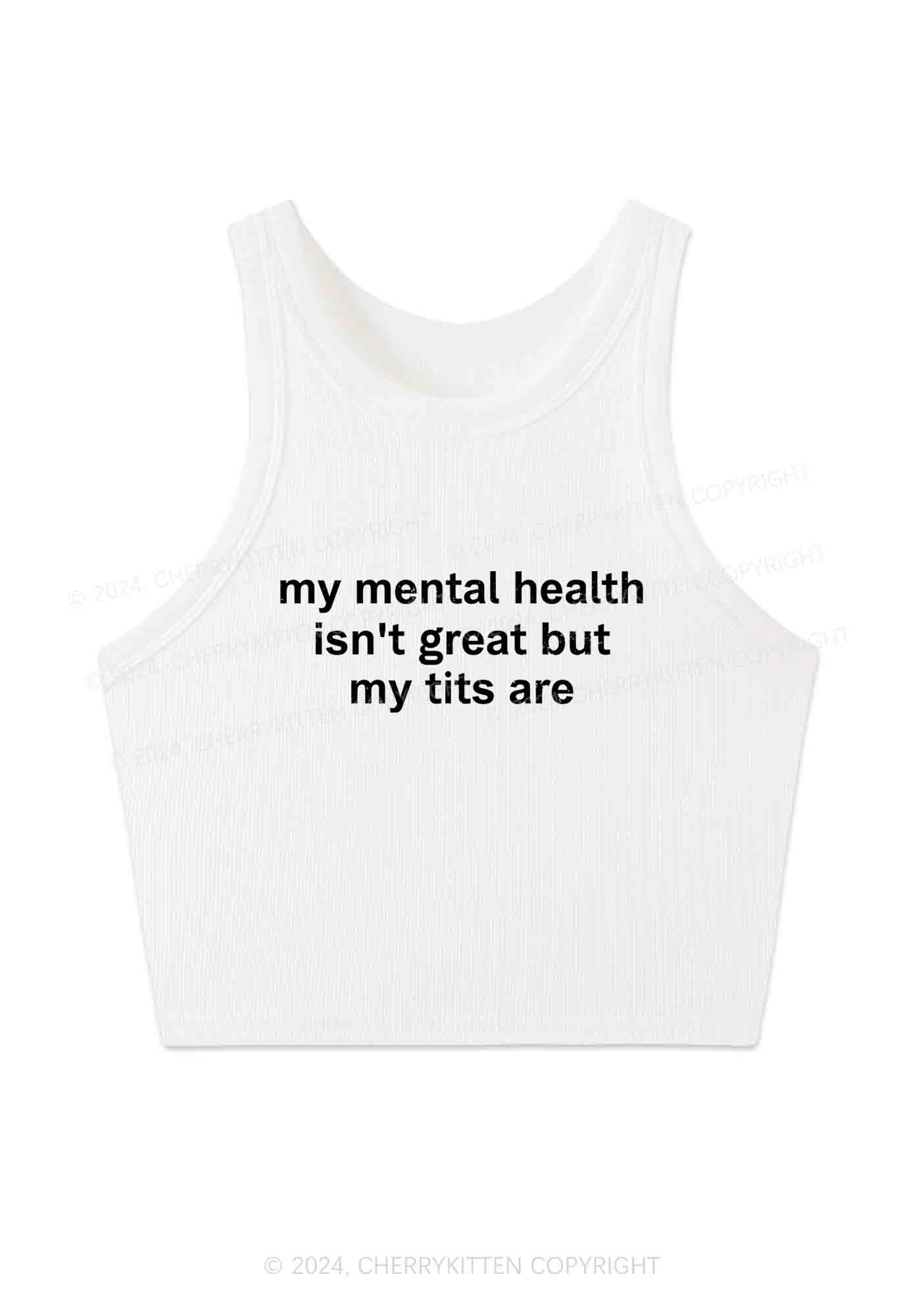 My Mental Health Isn't Great Y2K Crop Tank Top Cherrykitten