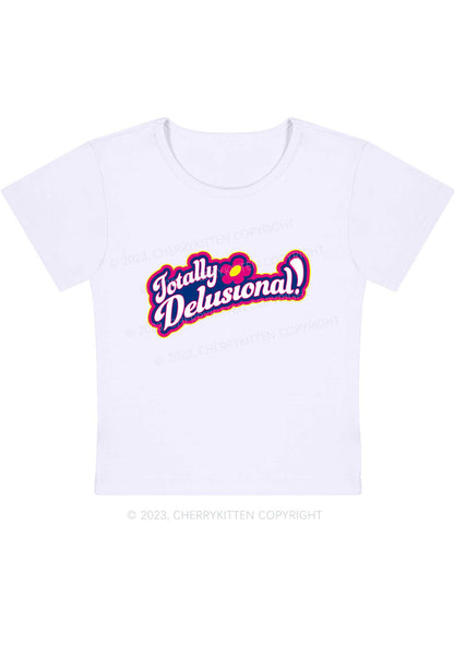 Curvy Totally Delusional Y2K Baby Tee Cherrykitten