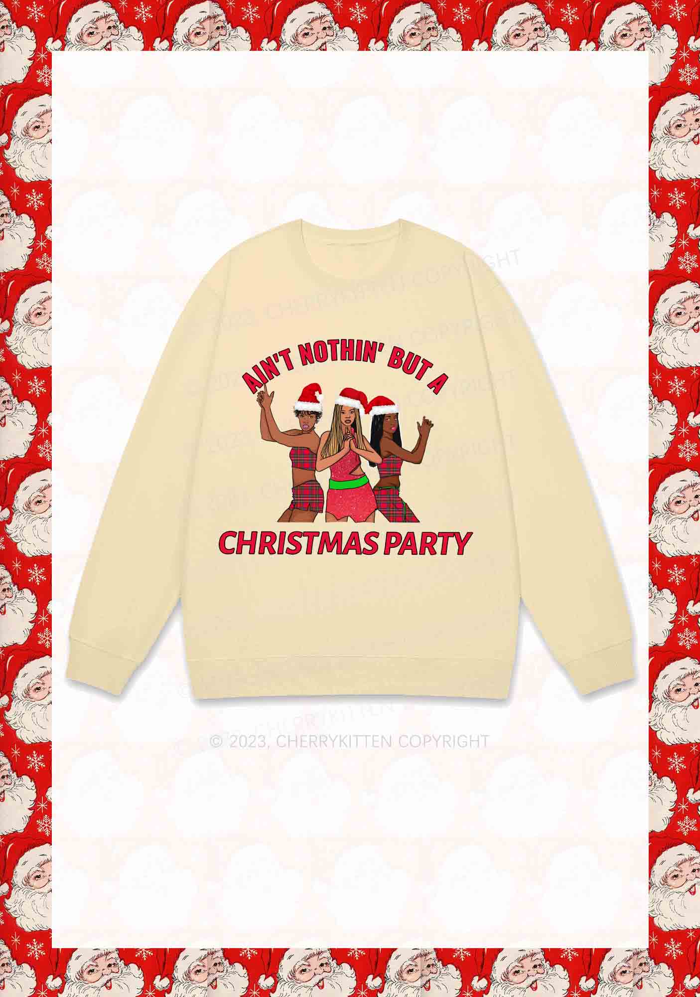 Ain't Nothin' But A Christmas Party Y2K Sweatshirt Cherrykitten