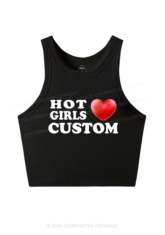 Hot Girls Love Custom Y2K Crop Tank Top Cherrykitten