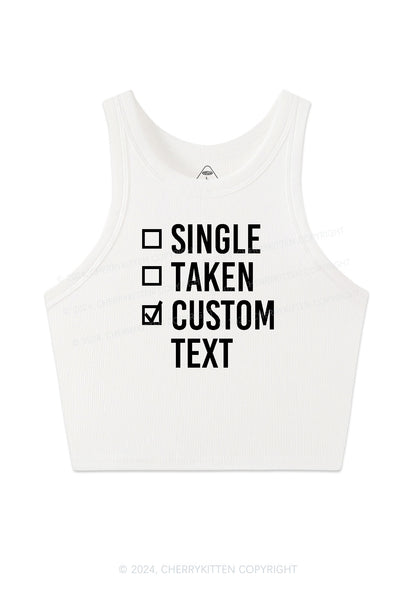 Single Taken Custom Text Y2K Valentine's Day Crop Tank Top Cherrykitten