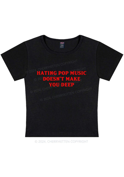 Hating Pop Music Y2K Baby Tee Cherrykitten