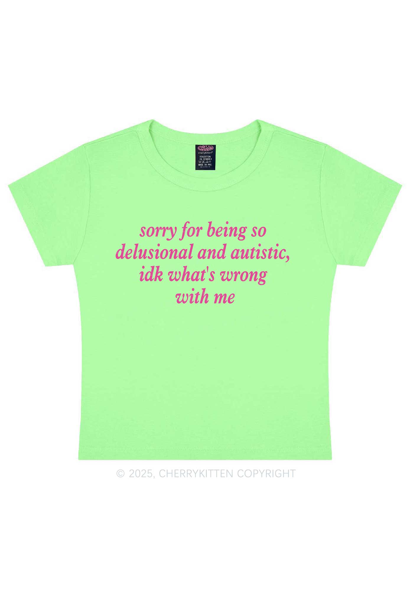 Sorry For Delusional And Autistic Y2K Baby Tee Cherrykitten