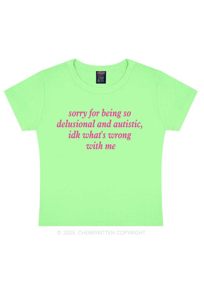 Sorry For Delusional And Autistic Y2K Baby Tee Cherrykitten