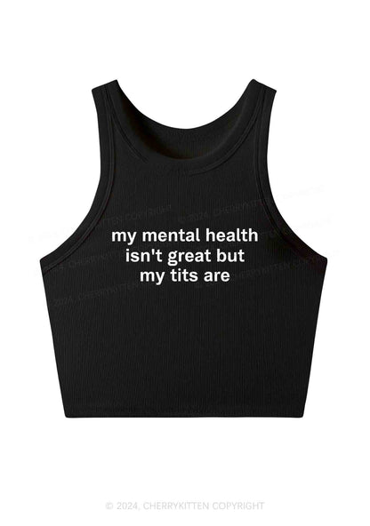 My Mental Health Isn't Great Y2K Crop Tank Top Cherrykitten