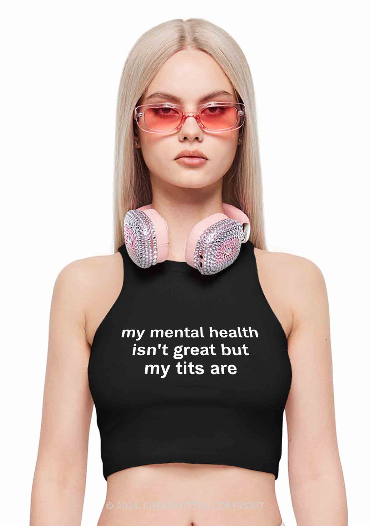 My Mental Health Isn't Great Y2K Crop Tank Top Cherrykitten