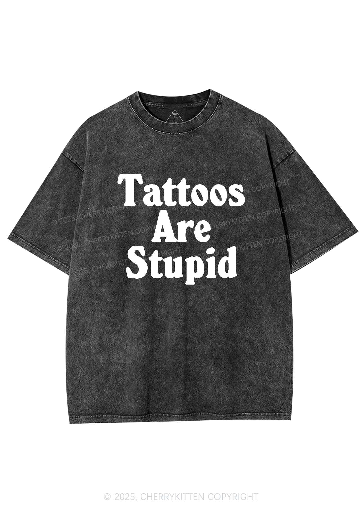 Tattoos Are Stupid Y2K Washed Tee Cherrykitten