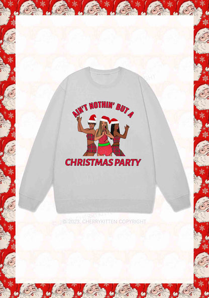 Ain't Nothin' But A Christmas Party Y2K Sweatshirt Cherrykitten