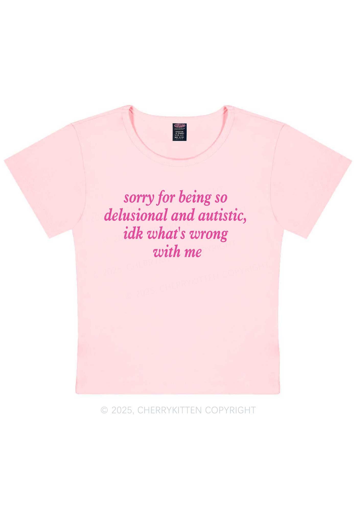 Sorry For Delusional And Autistic Y2K Baby Tee Cherrykitten