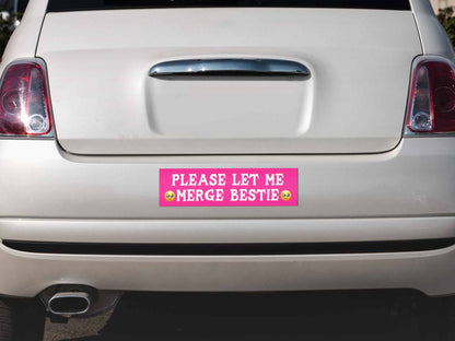 Please Let Me Merge Bestie Y2K Car Bumper Magnet Cherrykitten