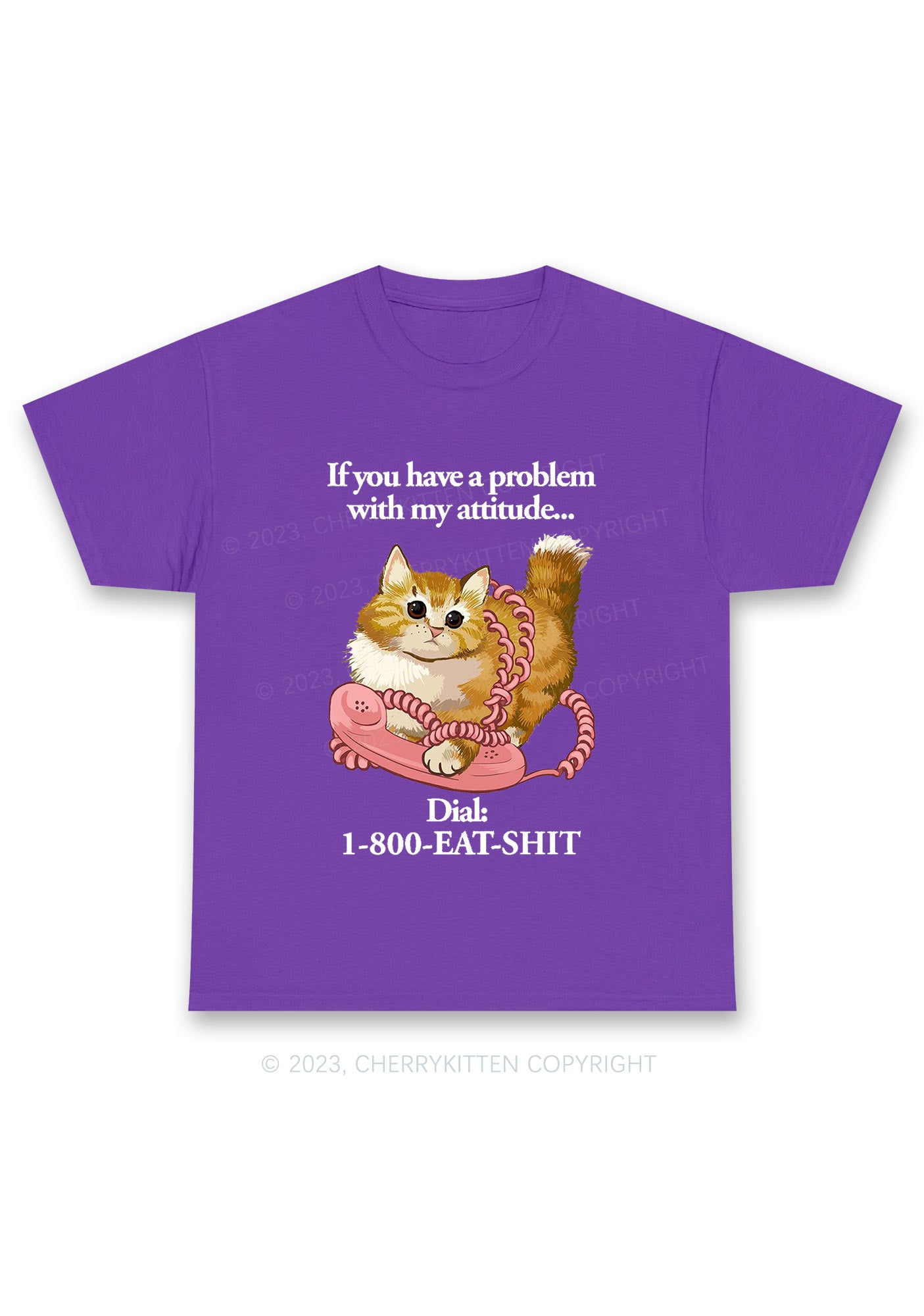 If You Have A Problem With My Attitude Chunky Shirt Cherrykitten