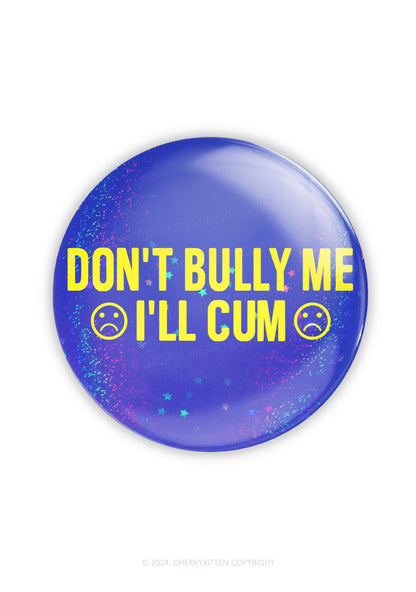 Don't Bully Me 1Pc Y2K Pin Cherrykitten