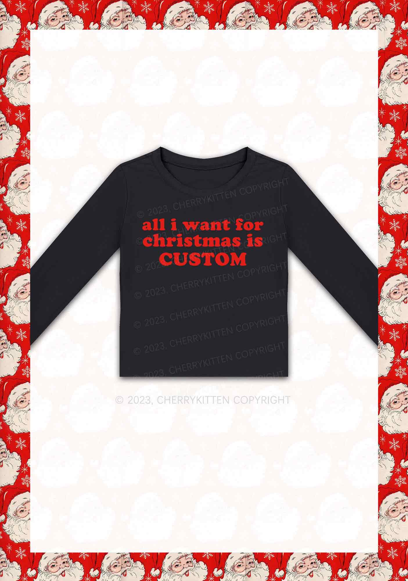 Custom All I Want For Christmas Is Y2K Long Sleeve Crop Top Cherrykitten