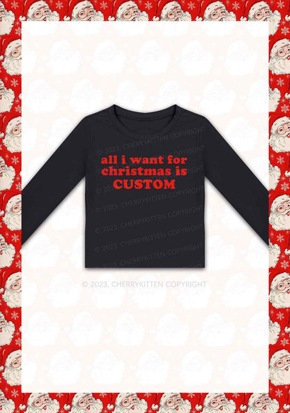 Custom All I Want For Christmas Is Y2K Long Sleeve Crop Top Cherrykitten