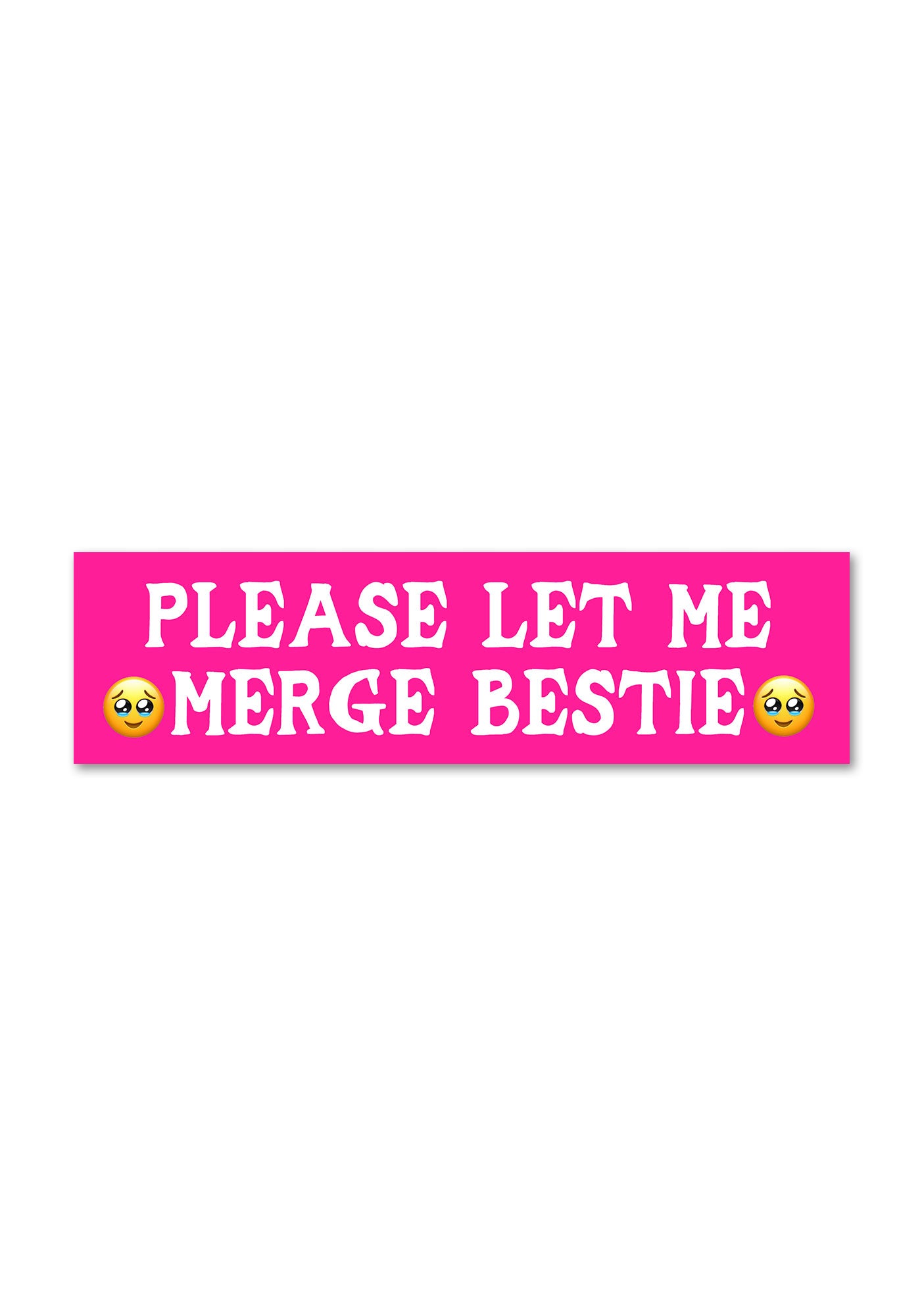 Please Let Me Merge Bestie Y2K Car Bumper Magnet Cherrykitten