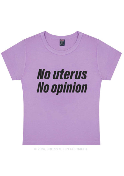 No Uterus No Opinion Y2K Baby Tee Cherrykitten