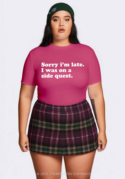 Curvy Sorry I'm Late I Was On A Side Quest Y2K Baby Tee Cherrykitten