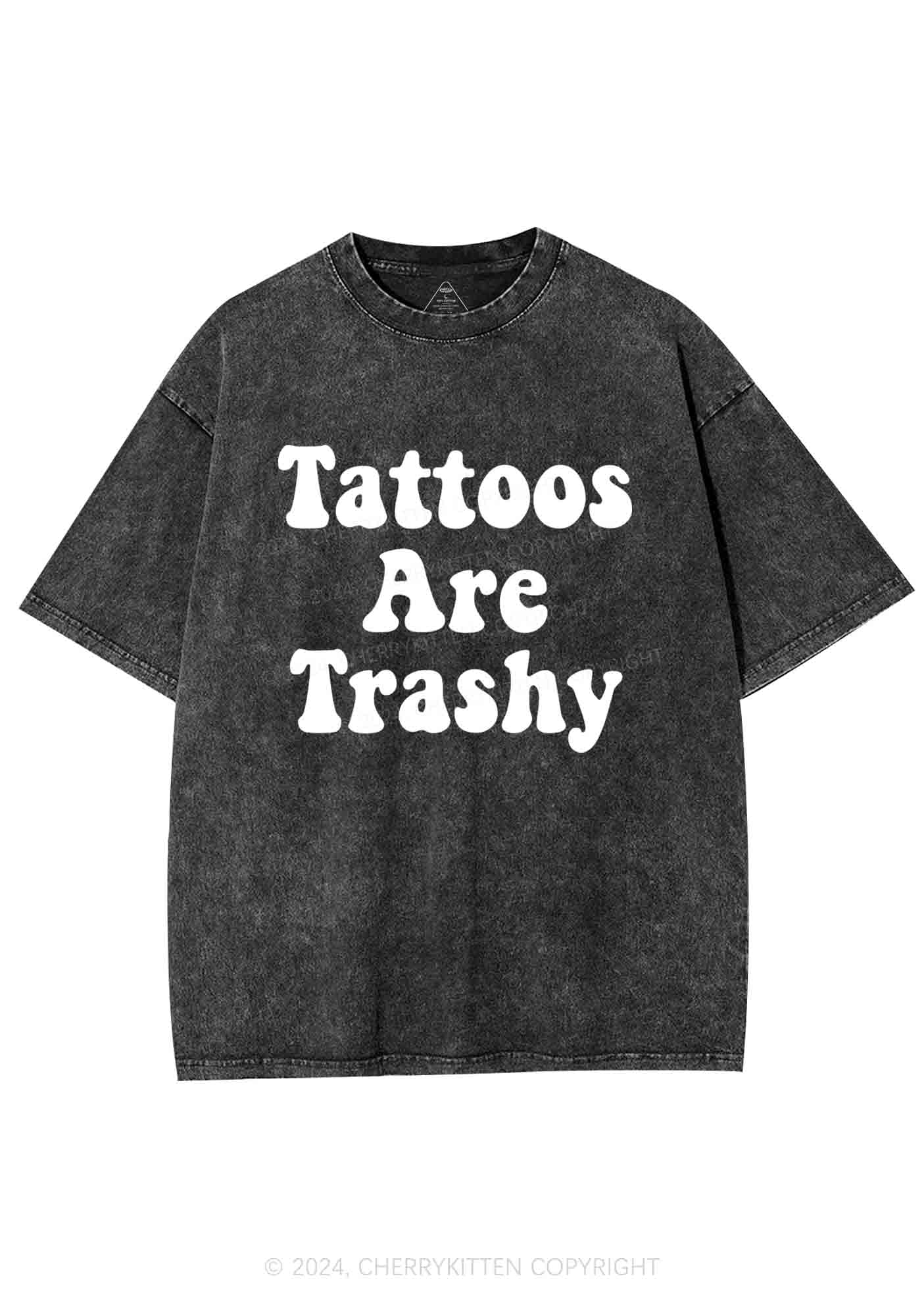 Tattoos Are Trashy Y2K Washed Tee Cherrykitten