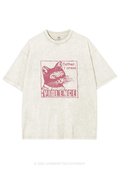 Father I Crave Violence Y2K Washed Tee Cherrykitten