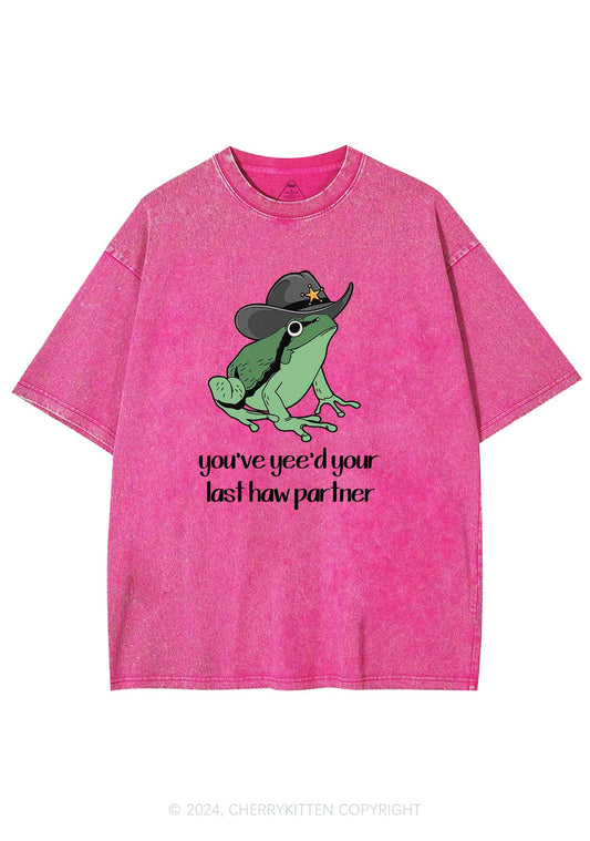 You've Yee'd Your Last Haw Partner Y2K Washed Tee Cherrykitten