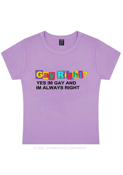 Gay Always Right Y2K Baby Tee Cherrykitten