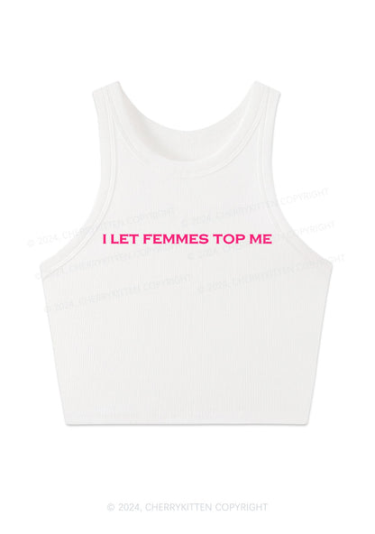 I Let Femmes Top Me Y2K Crop Tank Top Cherrykitten