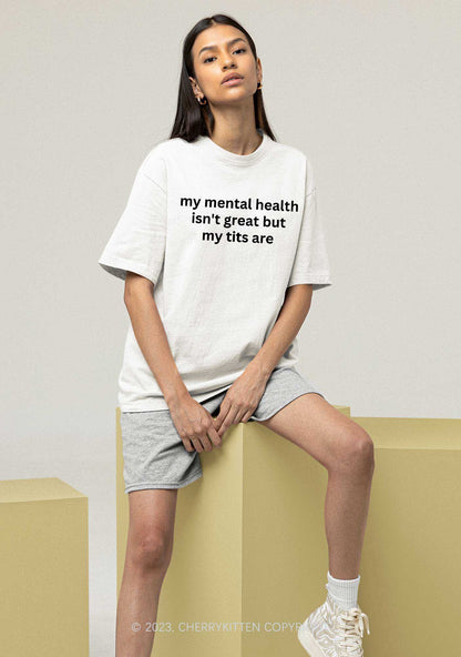 My Mental Health Isn't Great Y2K Chunky Shirt Cherrykitten