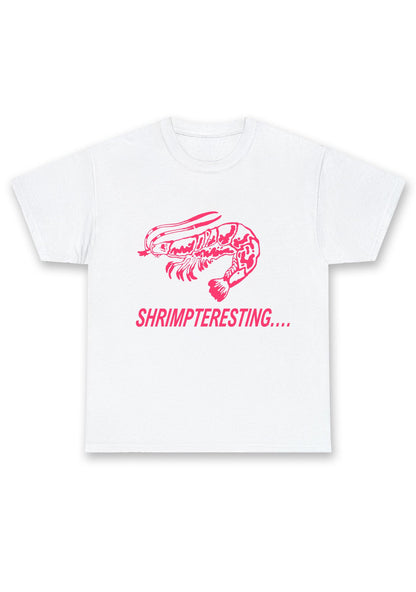 Shrimp Teresting Chunky Shirt