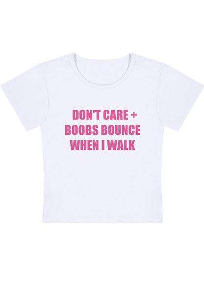 Curvy Don't Care Bxxbs Bounce When I Walk Baby Tee