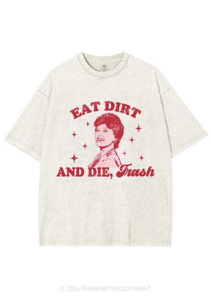 Eat Dirt And Die Y2K Washed Tee Cherrykitten