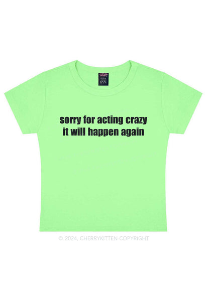 Sorry For Acting Crazy Y2K Baby Tee Cherrykitten