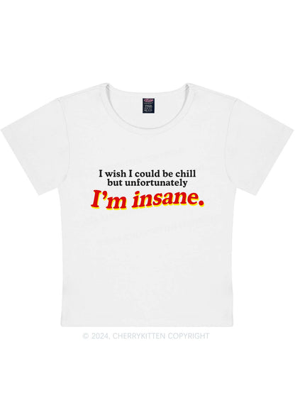 I'm Insane Y2K Baby Tee Cherrykitten