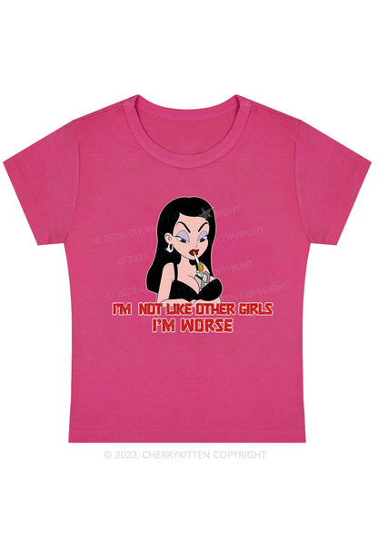 I'm Not Like Other Girls I'm Worse Y2K Baby Tee Cherrykitten