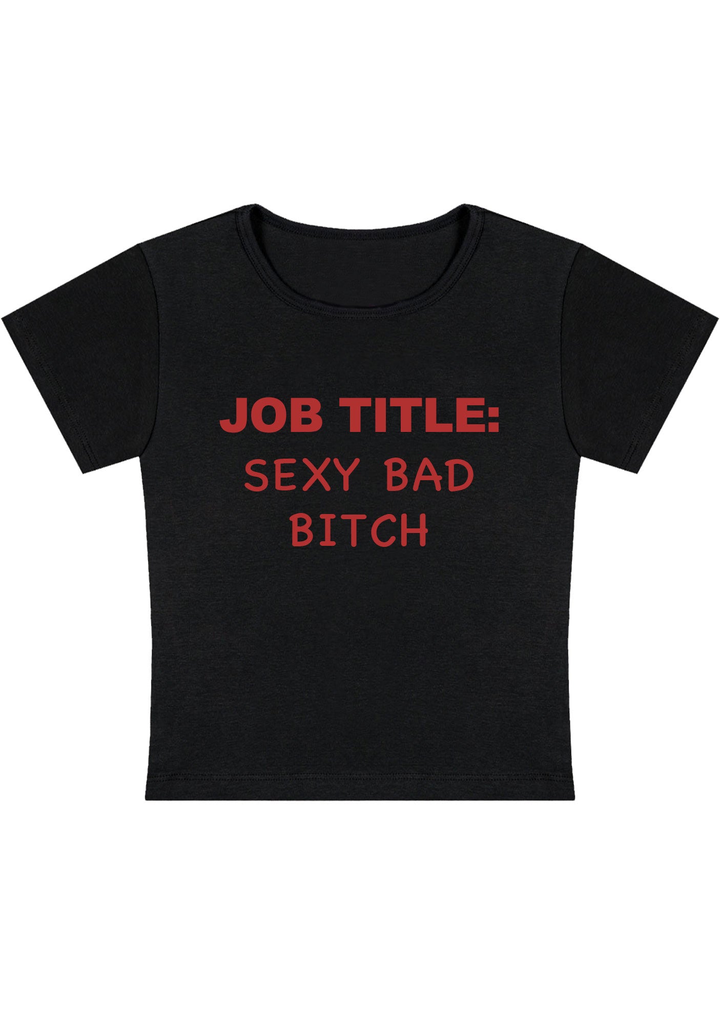 Curvy Job Title Sxxx Bad Bixch Baby Tee